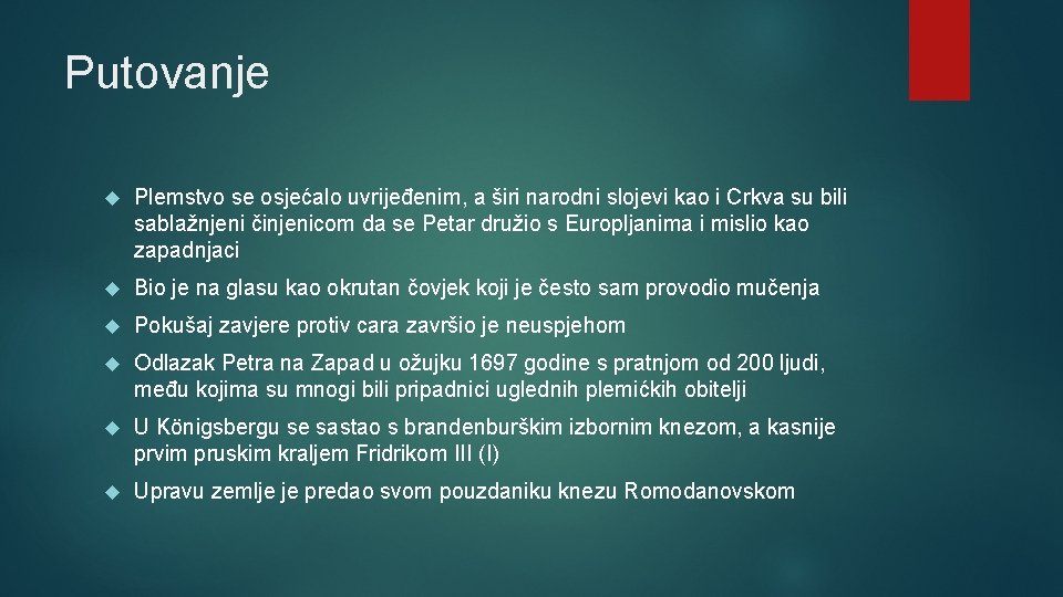 Putovanje Plemstvo se osjećalo uvrijeđenim, a širi narodni slojevi kao i Crkva su bili