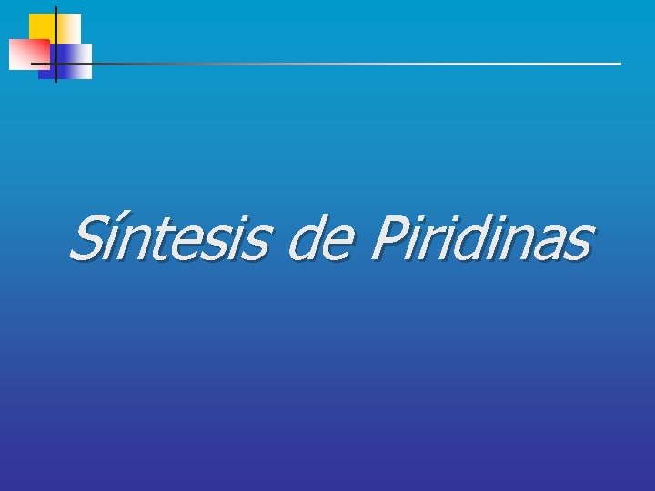 Síntesis de Piridinas 