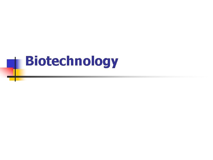 Biotechnology 