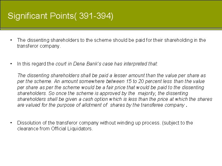 Significant Points( 391 -394) • The dissenting shareholders to the scheme should be paid