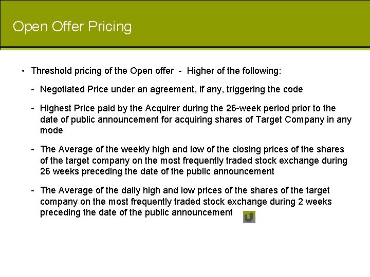 Open Offer Pricing • Threshold pricing of the Open offer - Higher of the
