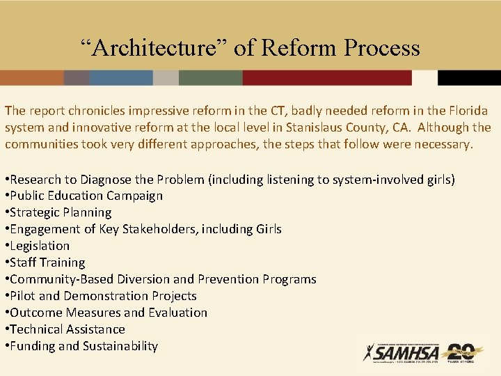 “Architecture” of Reform Process The report chronicles impressive reform in the CT, badly needed