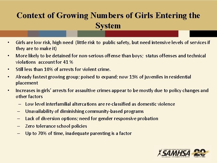 Context of Growing Numbers of Girls Entering the System • • • Girls are