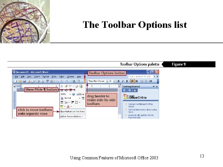 The Toolbar Options list Using Common Features of Microsoft Office 2003 XP 13 