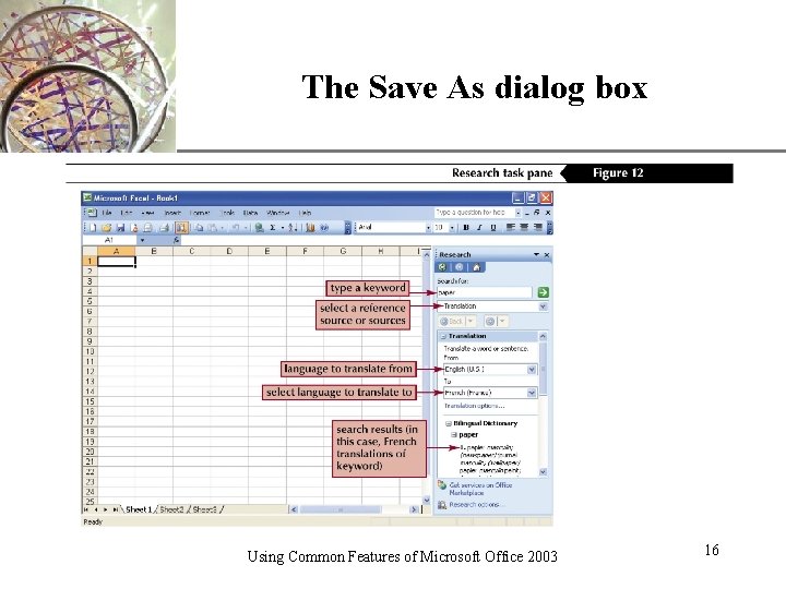 The Save As dialog box Using Common Features of Microsoft Office 2003 XP 16