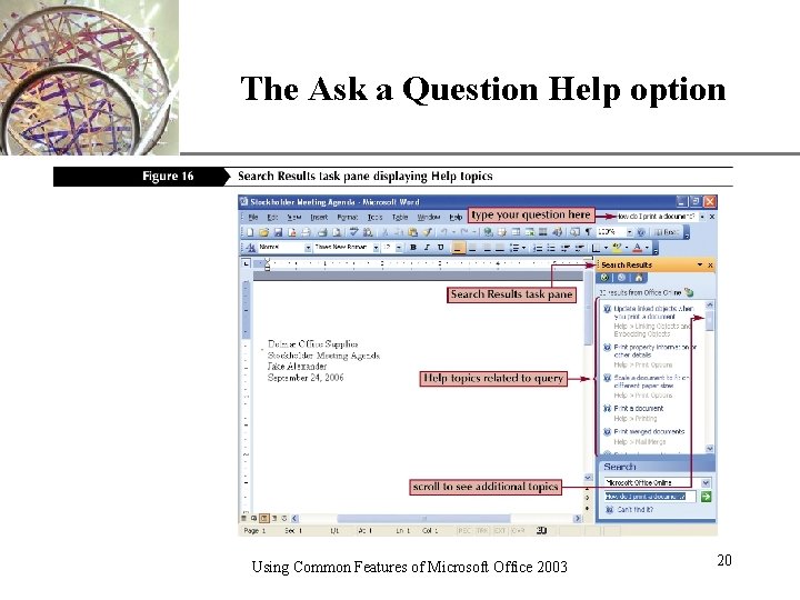 The Ask a Question Help option Using Common Features of Microsoft Office 2003 XP