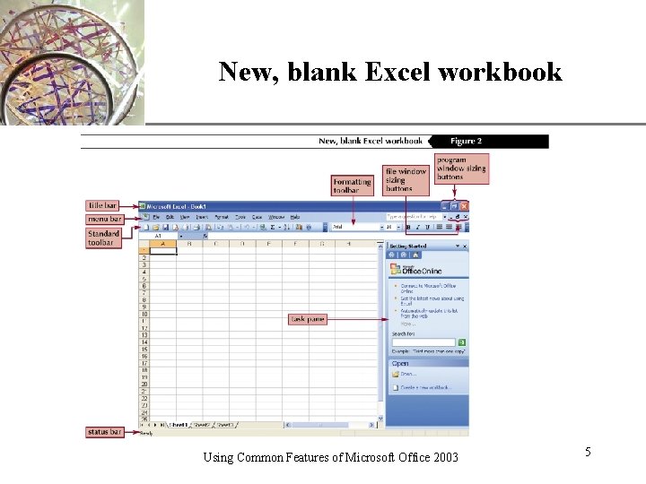 New, blank Excel workbook Using Common Features of Microsoft Office 2003 XP 5 