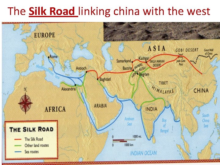 The Silk Road linking china with the west 