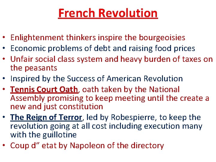 French Revolution • Enlightenment thinkers inspire the bourgeoisies • Economic problems of debt and