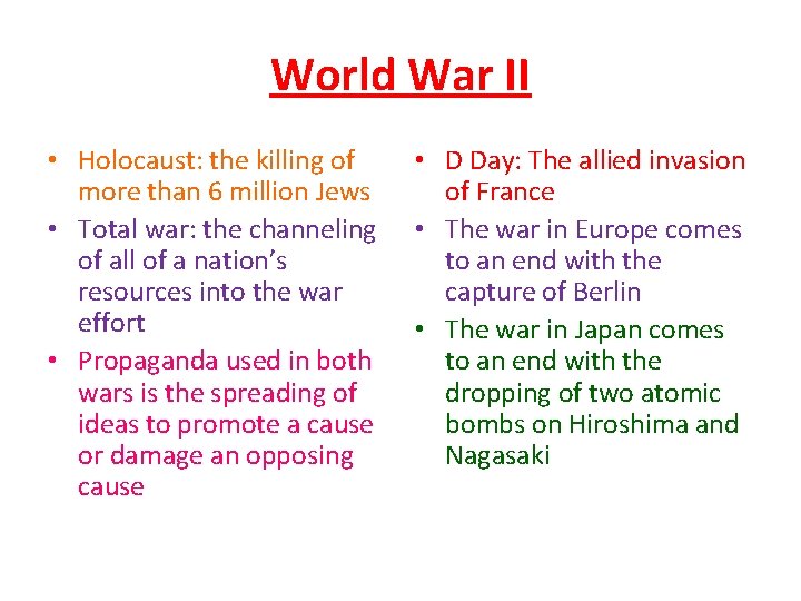 World War II • Holocaust: the killing of more than 6 million Jews •