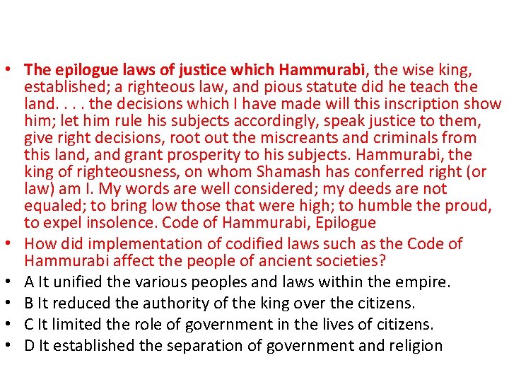  • The epilogue laws of justice which Hammurabi, the wise king, established; a