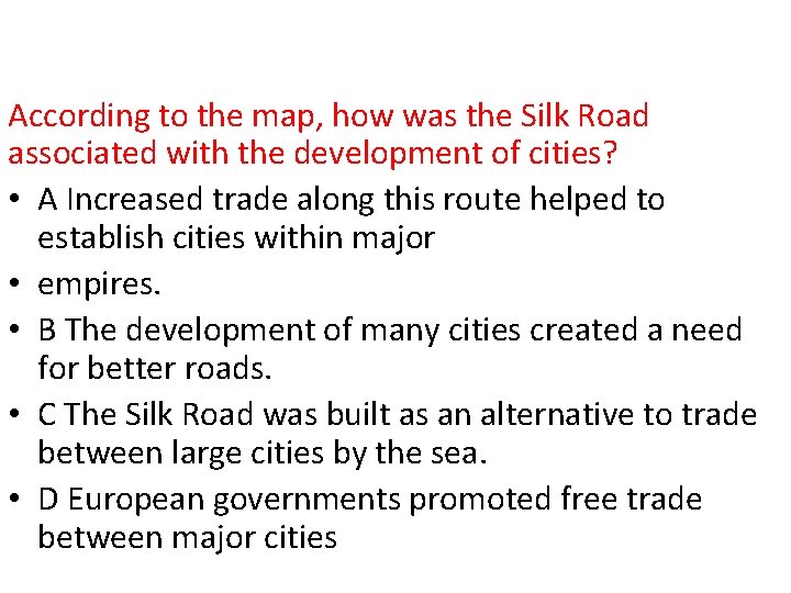 According to the map, how was the Silk Road associated with the development of