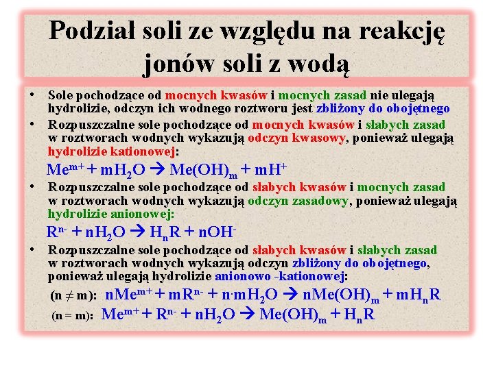 Podział soli ze względu na reakcję jonów soli z wodą • Sole pochodzące od