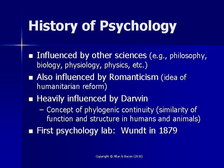 History of Psychology n Influenced by other sciences (e. g. , philosophy, biology, physics,