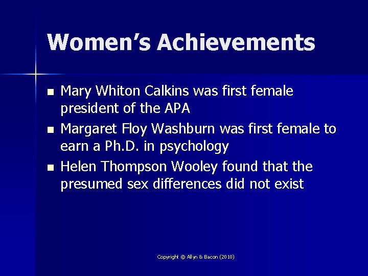 Women’s Achievements n n n Mary Whiton Calkins was first female president of the