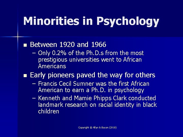 Minorities in Psychology n Between 1920 and 1966 – Only 0. 2% of the