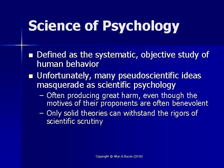 Science of Psychology n n Defined as the systematic, objective study of human behavior