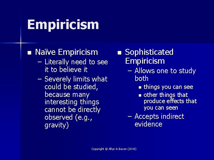 Empiricism n Naïve Empiricism – Literally need to see it to believe it –