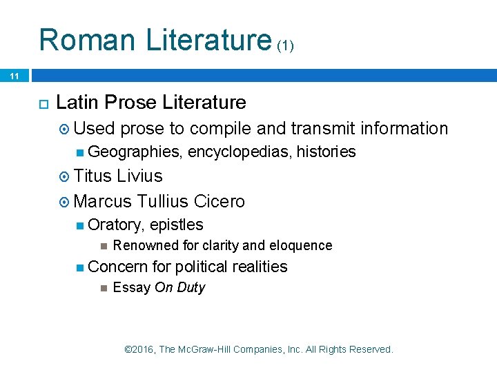 Roman Literature (1) 11 Latin Prose Literature Used prose to compile and transmit information