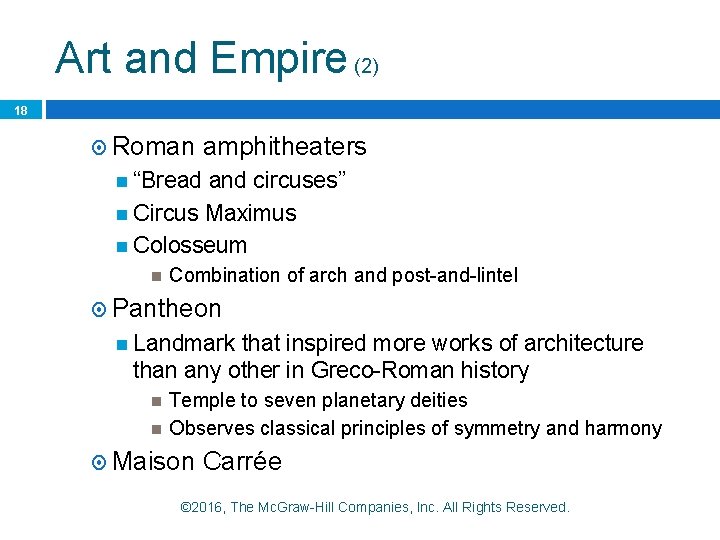 Art and Empire (2) 18 Roman amphitheaters “Bread and circuses” Circus Maximus Colosseum Combination