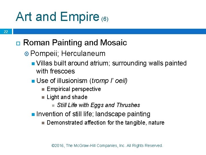 Art and Empire (6) 22 Roman Painting and Mosaic Pompeii; Herculaneum Villas built around