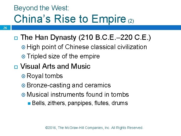 Beyond the West: China’s Rise to Empire (2) 26 The Han Dynasty (210 B.