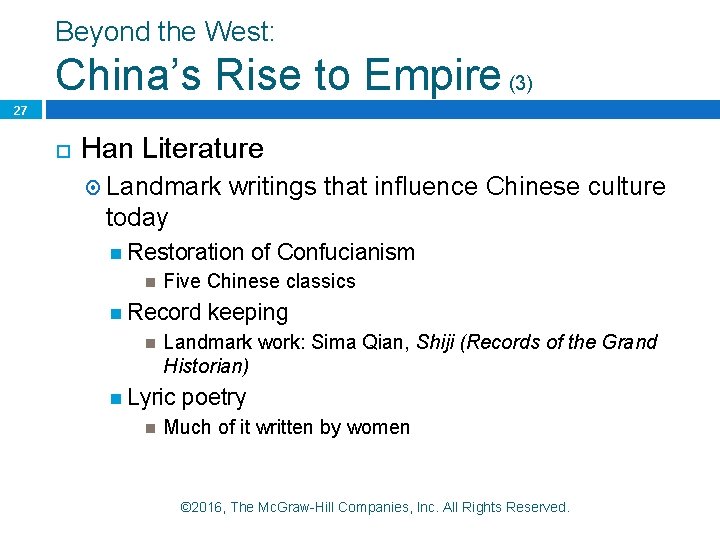 Beyond the West: China’s Rise to Empire (3) 27 Han Literature Landmark writings that