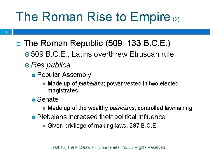 The Roman Rise to Empire (2) 3 The Roman Republic (509– 133 B. C.