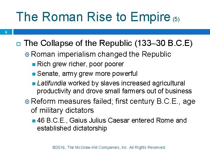 The Roman Rise to Empire (5) 6 The Collapse of the Republic (133– 30