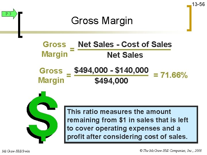 13 -56 P 3 Gross Margin Gross Net Sales - Cost of Sales =