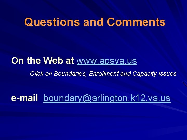 Questions and Comments On the Web at www. apsva. us Click on Boundaries, Enrollment