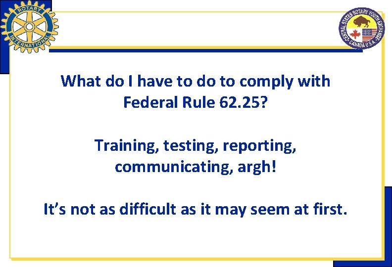 What do I have to do to comply with Federal Rule 62. 25? Training, What do I have to do to comply with Federal Rule 62. 25? Training,