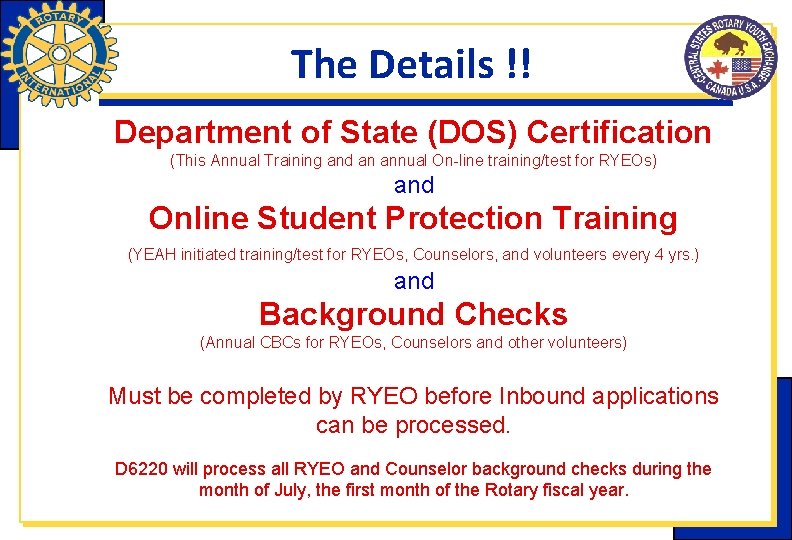 The Details !! Department of State (DOS) Certification (This Annual Training and an annual The Details !! Department of State (DOS) Certification (This Annual Training and an annual