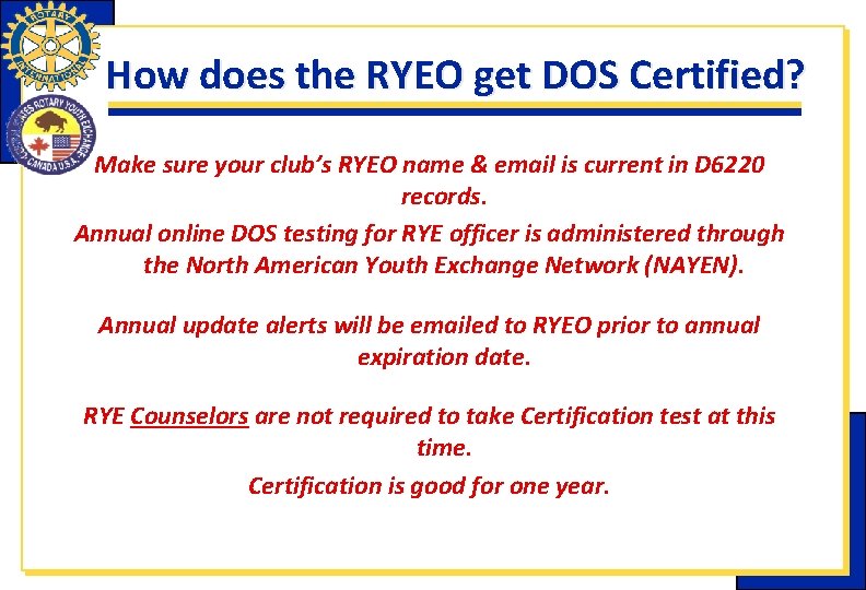 How does the RYEO get DOS Certified? Make sure your club’s RYEO name & How does the RYEO get DOS Certified? Make sure your club’s RYEO name &