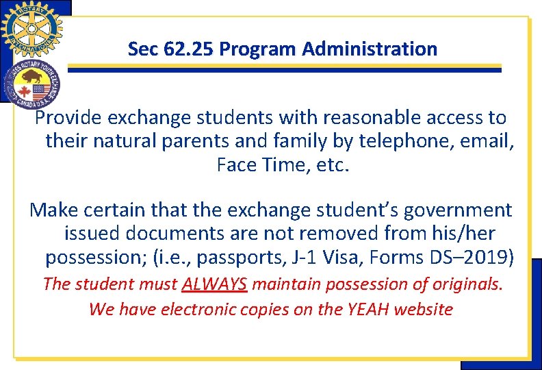 Sec 62. 25 Program Administration Provide exchange students with reasonable access to their natural Sec 62. 25 Program Administration Provide exchange students with reasonable access to their natural
