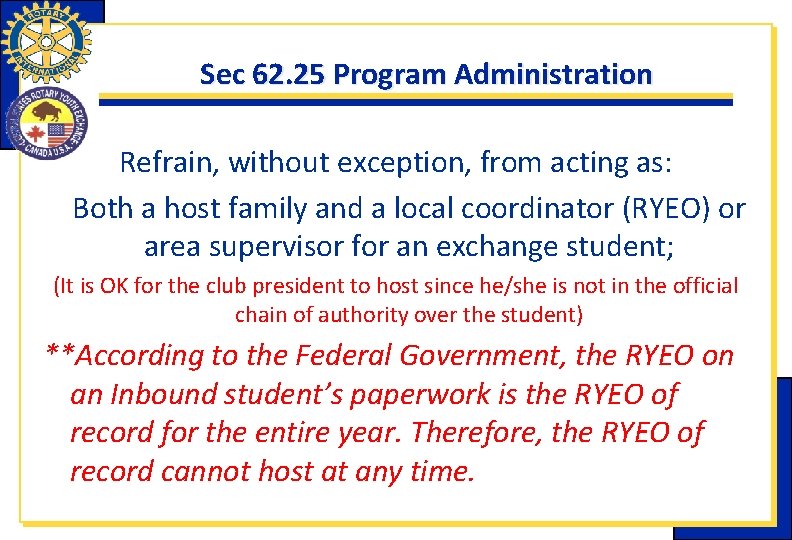 Sec 62. 25 Program Administration Refrain, without exception, from acting as: Both a host Sec 62. 25 Program Administration Refrain, without exception, from acting as: Both a host