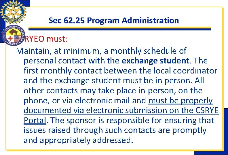 Sec 62. 25 Program Administration RYEO must: Maintain, at minimum, a monthly schedule of Sec 62. 25 Program Administration RYEO must: Maintain, at minimum, a monthly schedule of