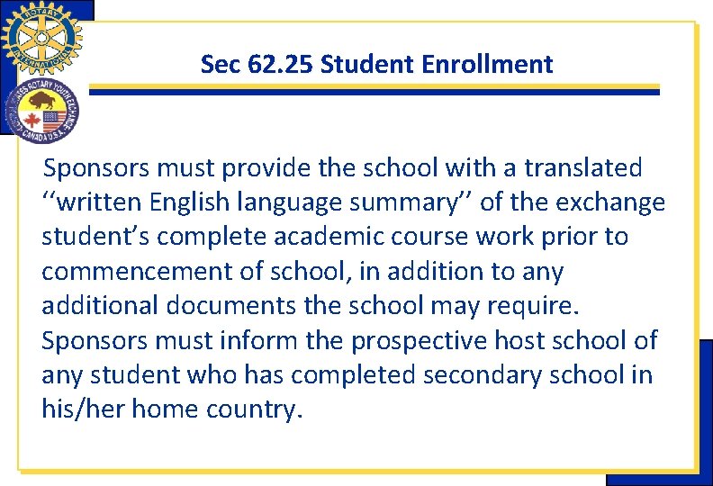 Sec 62. 25 Student Enrollment Sponsors must provide the school with a translated ‘‘written Sec 62. 25 Student Enrollment Sponsors must provide the school with a translated ‘‘written