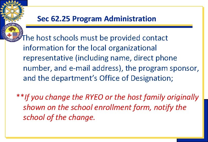 Sec 62. 25 Program Administration The host schools must be provided contact information for Sec 62. 25 Program Administration The host schools must be provided contact information for