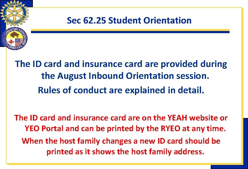 Sec 62. 25 Student Orientation The ID card and insurance card are provided during Sec 62. 25 Student Orientation The ID card and insurance card are provided during
