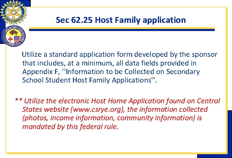 Sec 62. 25 Host Family application Utilize a standard application form developed by the Sec 62. 25 Host Family application Utilize a standard application form developed by the
