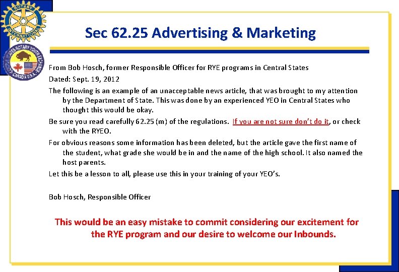 Sec 62. 25 Advertising & Marketing From Bob Hosch, former Responsible Officer for RYE Sec 62. 25 Advertising & Marketing From Bob Hosch, former Responsible Officer for RYE