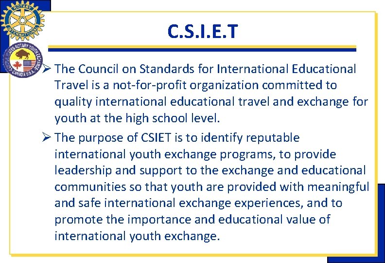 C. S. I. E. T Ø The Council on Standards for International Educational Travel C. S. I. E. T Ø The Council on Standards for International Educational Travel
