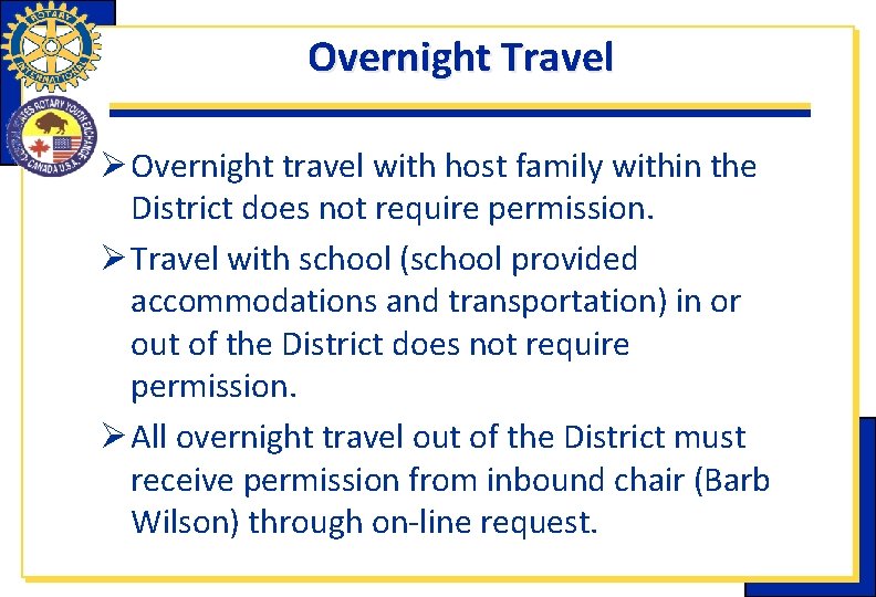Overnight Travel Ø Overnight travel with host family within the District does not require Overnight Travel Ø Overnight travel with host family within the District does not require