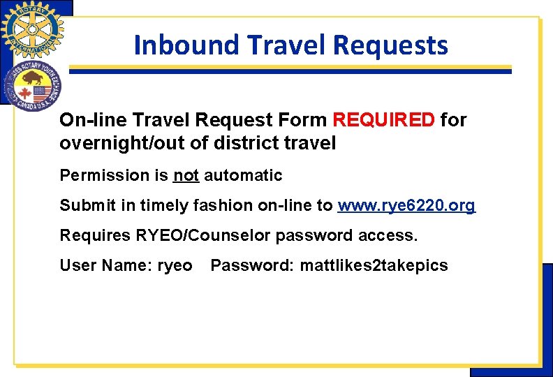Inbound Travel Requests On-line Travel Request Form REQUIRED for overnight/out of district travel Permission Inbound Travel Requests On-line Travel Request Form REQUIRED for overnight/out of district travel Permission