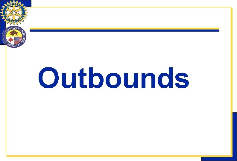 Outbounds Outbounds