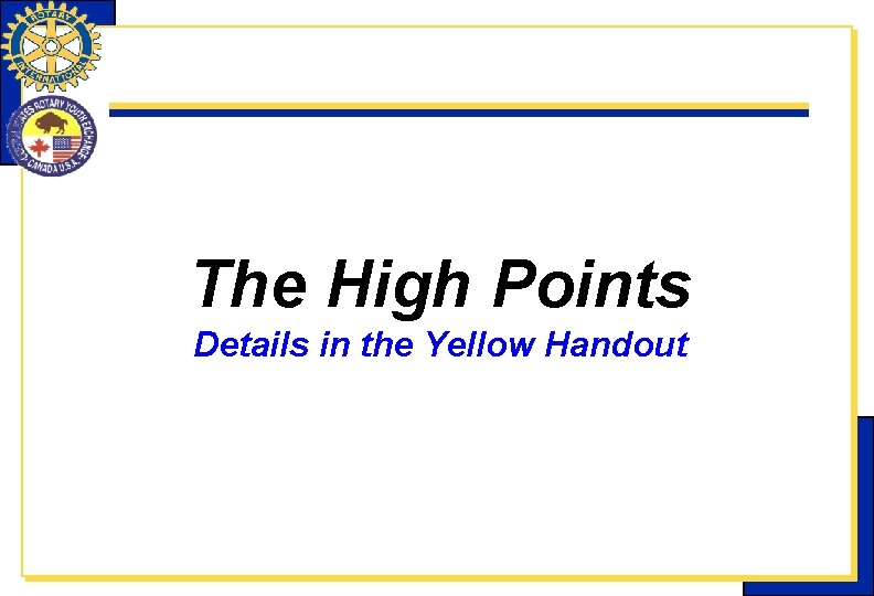 The High Points Details in the Yellow Handout The High Points Details in the Yellow Handout