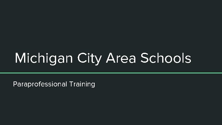 Michigan City Area Schools Paraprofessional Training 