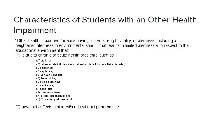 Characteristics of Students with an Other Health Impairment “Other health impairment” means having limited
