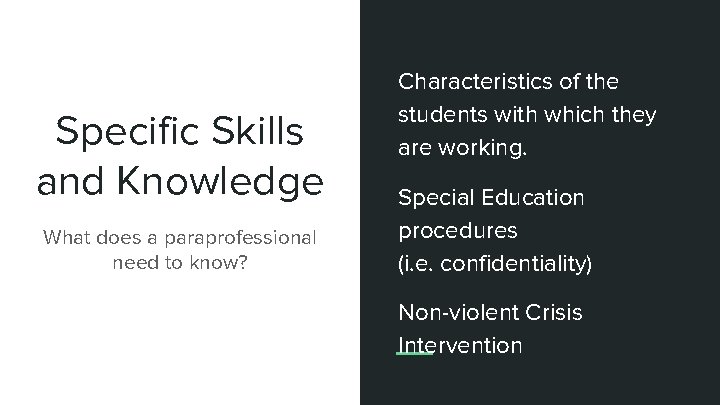 Specific Skills and Knowledge What does a paraprofessional need to know? Characteristics of the